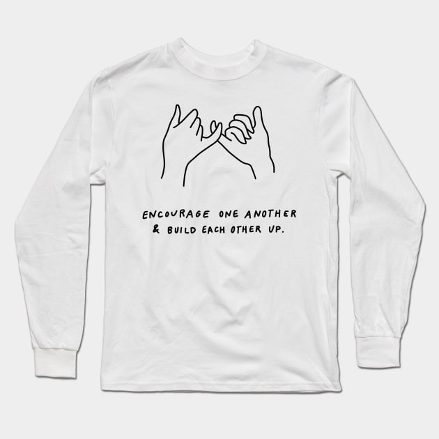 pinky promise - encourage one another and build each other up - black Long Sleeve T-Shirt by smileyfriend